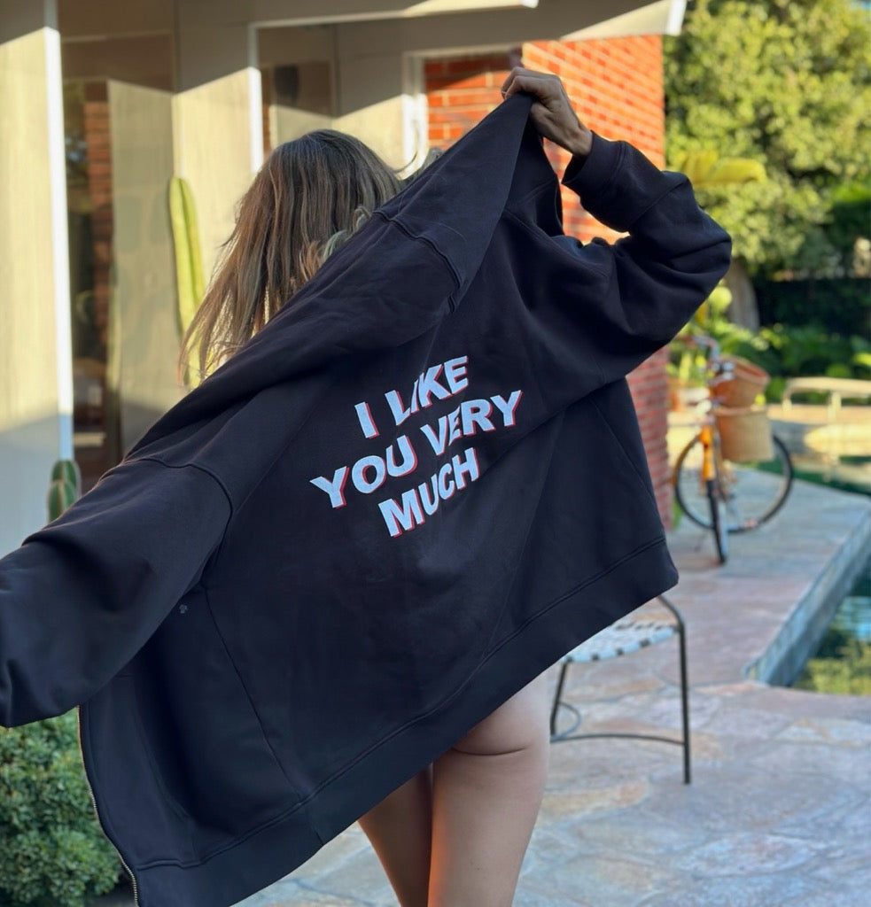 I Like You Very Much Zip-Front Hoodie Unisex